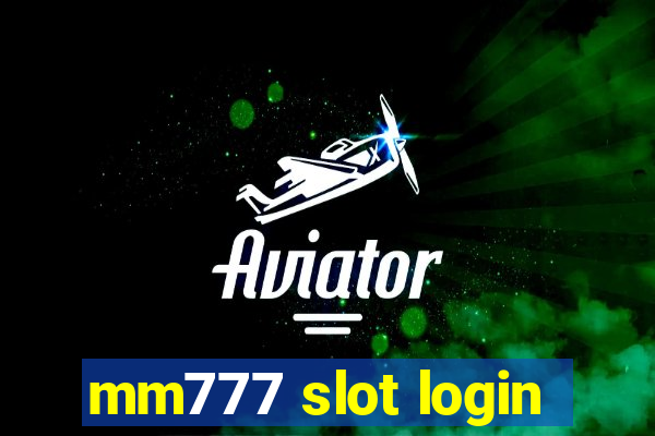 mm777 slot login