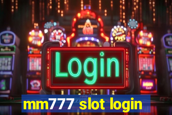 mm777 slot login