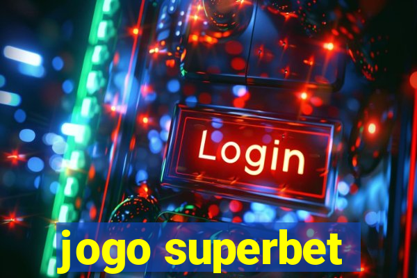 jogo superbet