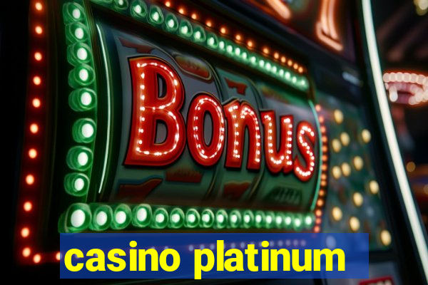 casino platinum