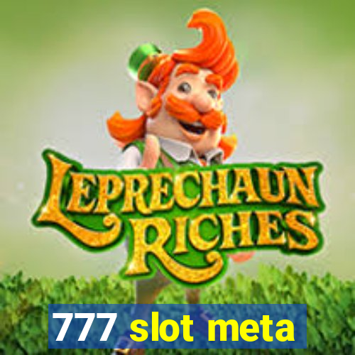 777 slot meta