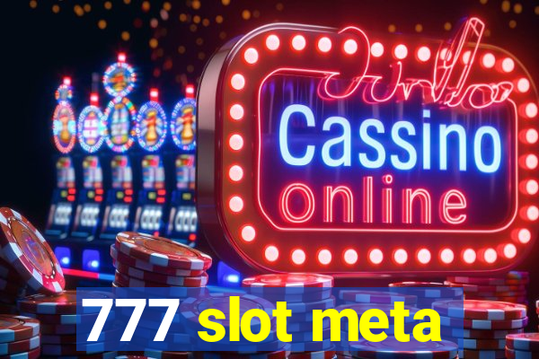 777 slot meta