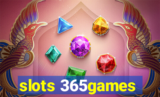 slots 365games