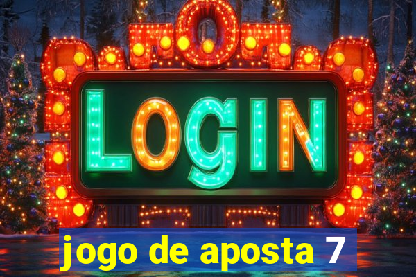 jogo de aposta 7