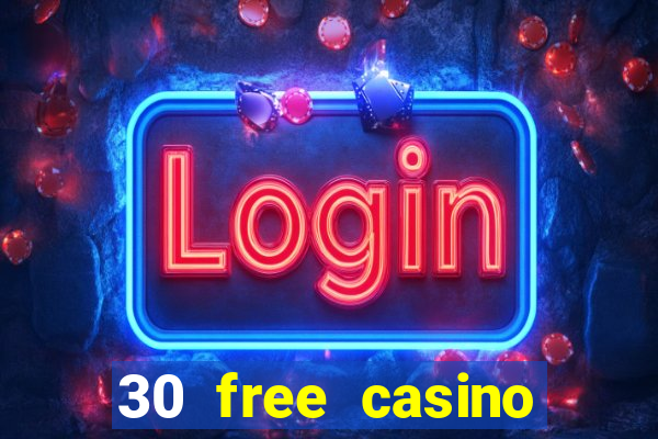 30 free casino slot games