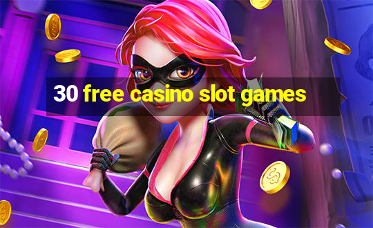 30 free casino slot games