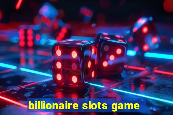 billionaire slots game