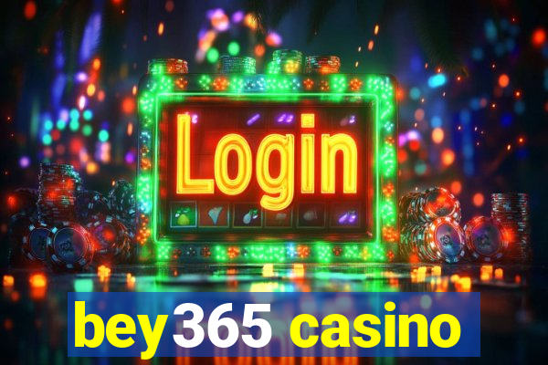 bey365 casino