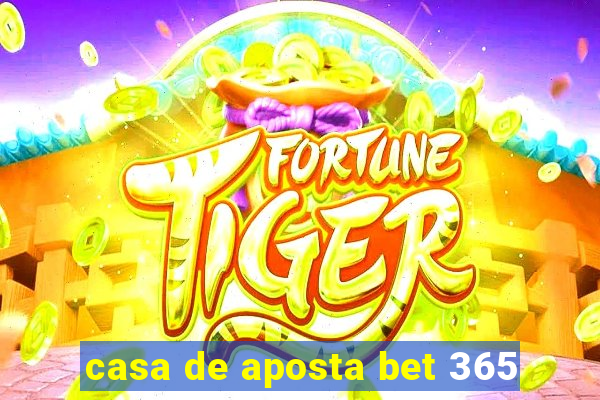 casa de aposta bet 365