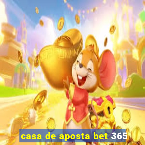 casa de aposta bet 365