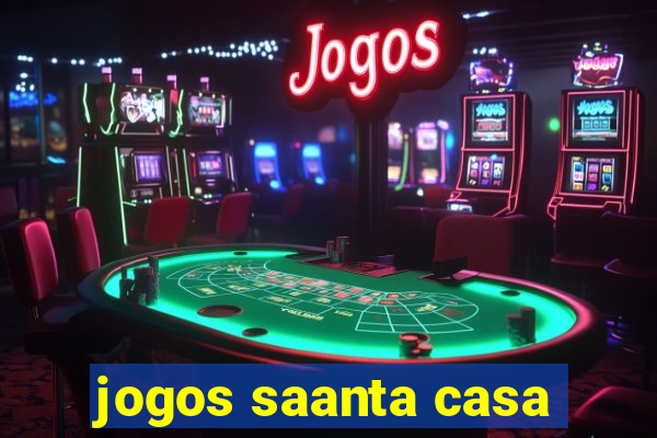 jogos saanta casa