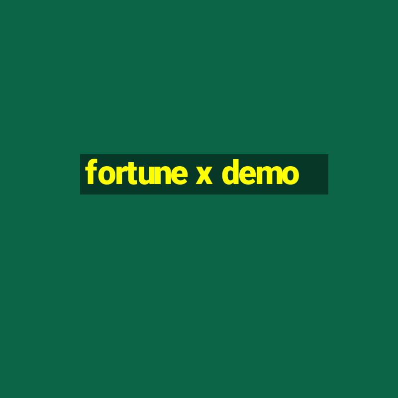 fortune x demo