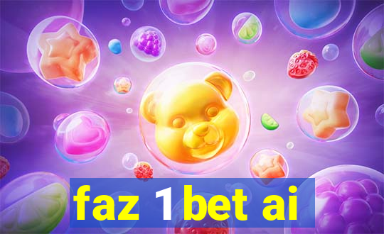 faz 1 bet ai