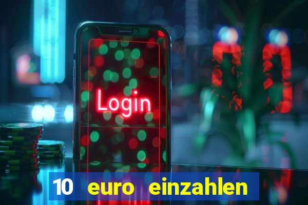 10 euro einzahlen 50 euro spielen casino