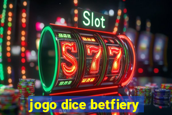 jogo dice betfiery