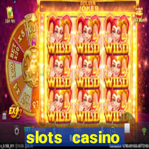 slots casino dinheiro real