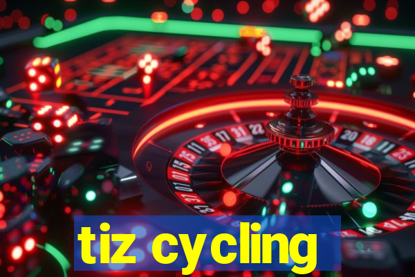 tiz cycling