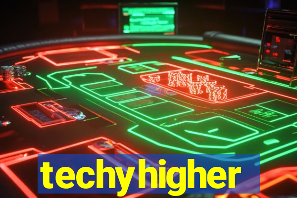 techyhigher