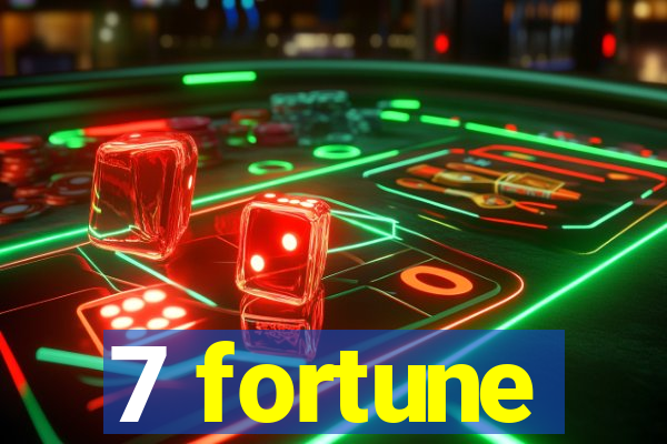 7 fortune