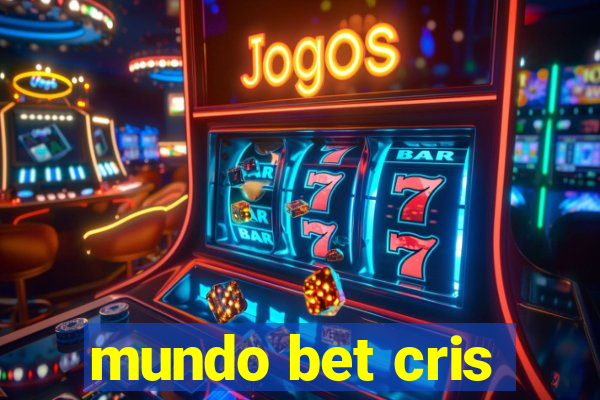 mundo bet cris