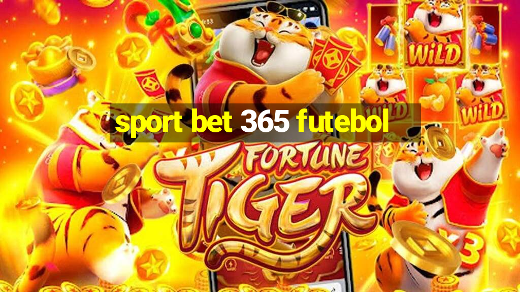 sport bet 365 futebol