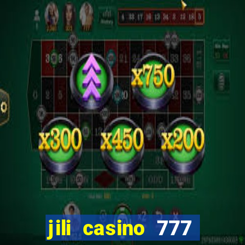 jili casino 777 slot games