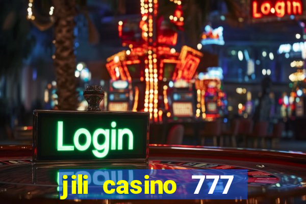 jili casino 777 slot games