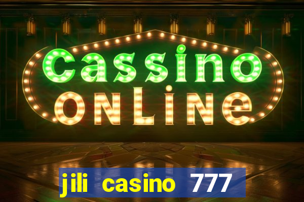 jili casino 777 slot games