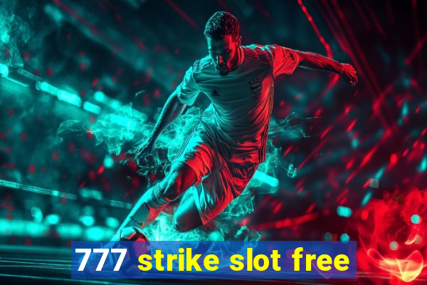 777 strike slot free