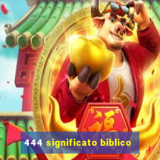 444 significato biblico