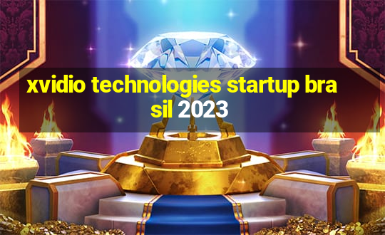 xvidio technologies startup brasil 2023