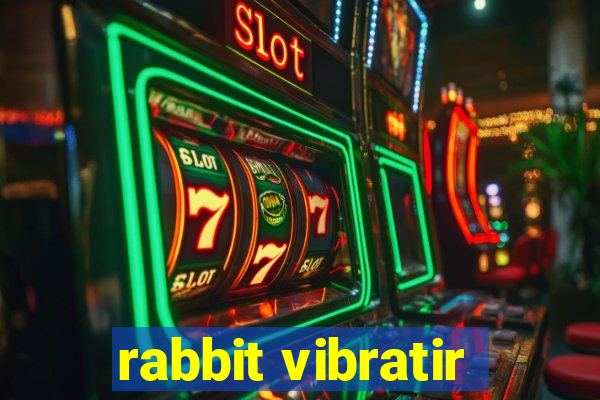 rabbit vibratir