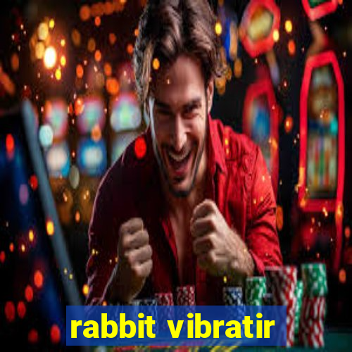 rabbit vibratir