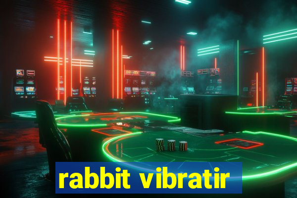 rabbit vibratir