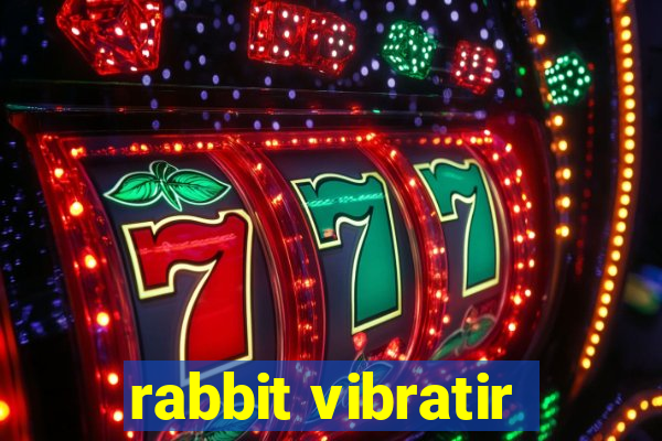 rabbit vibratir