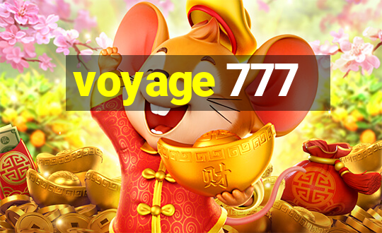 voyage 777