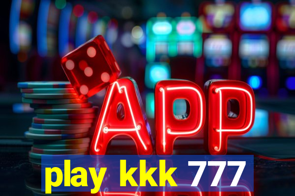 play kkk 777