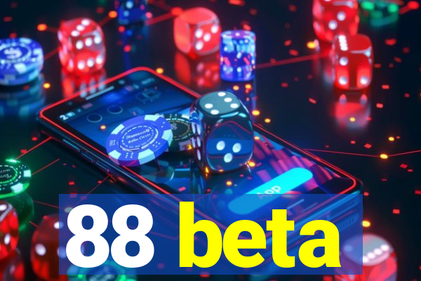 88 beta