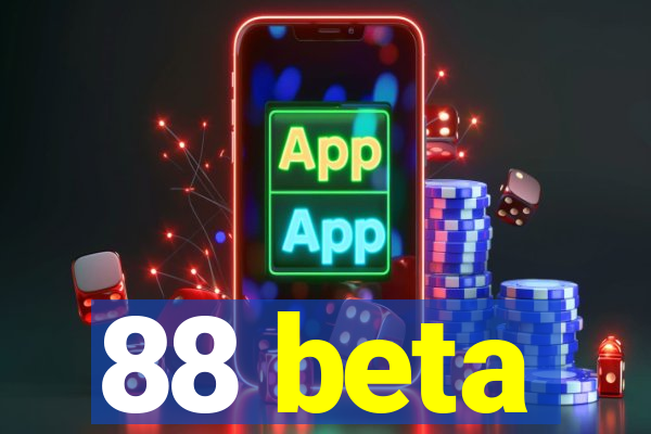 88 beta