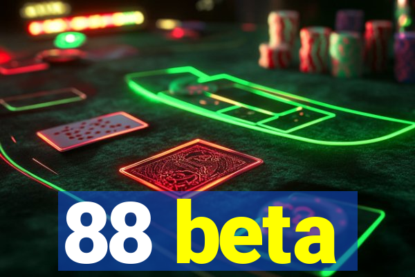 88 beta