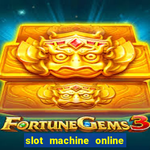 slot machine online real money