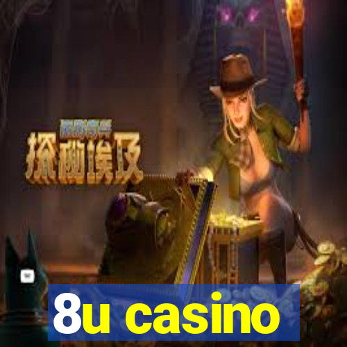 8u casino