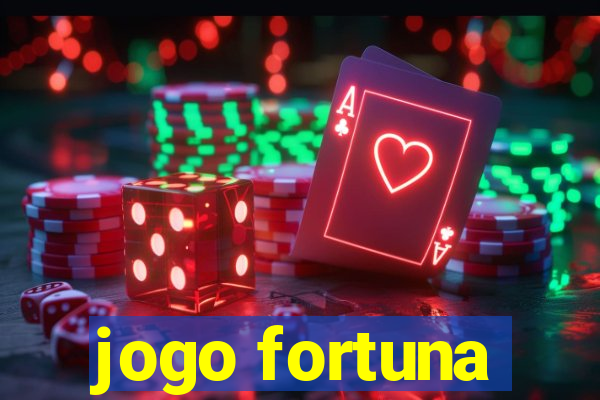 jogo fortuna