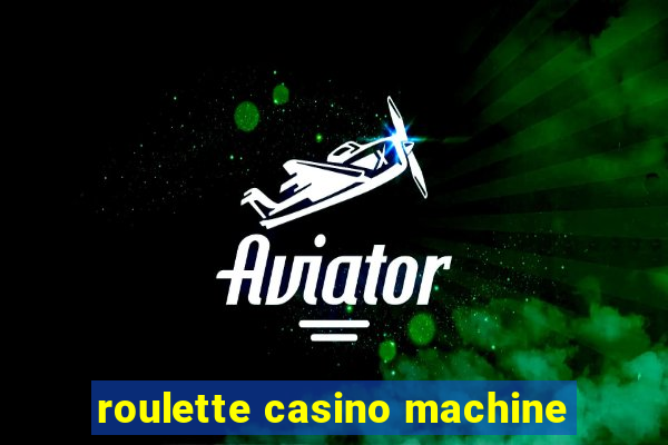 roulette casino machine