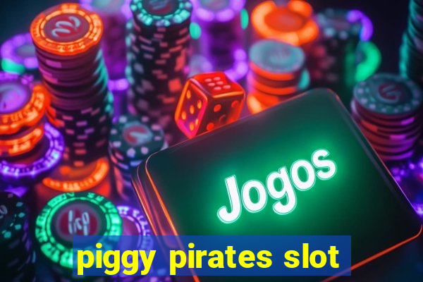 piggy pirates slot