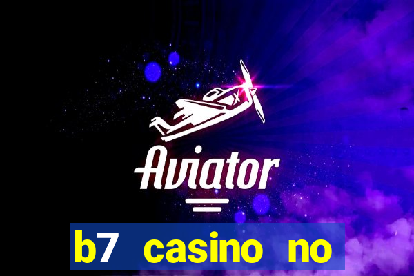 b7 casino no deposit bonus