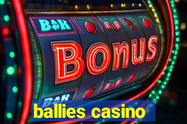 ballies casino