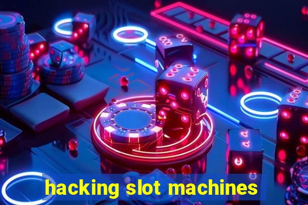 hacking slot machines