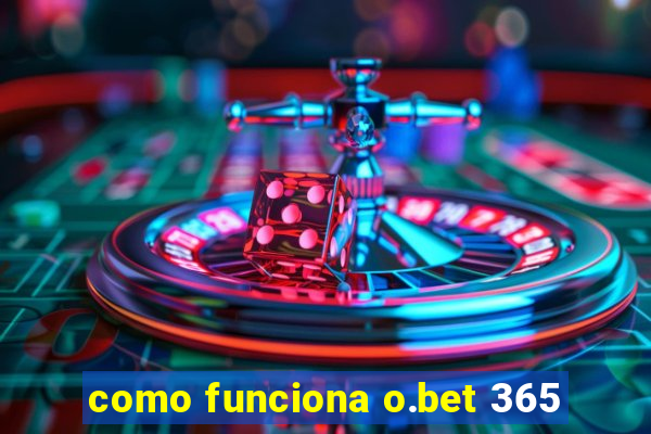 como funciona o.bet 365