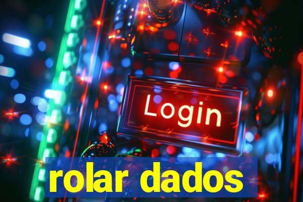 rolar dados